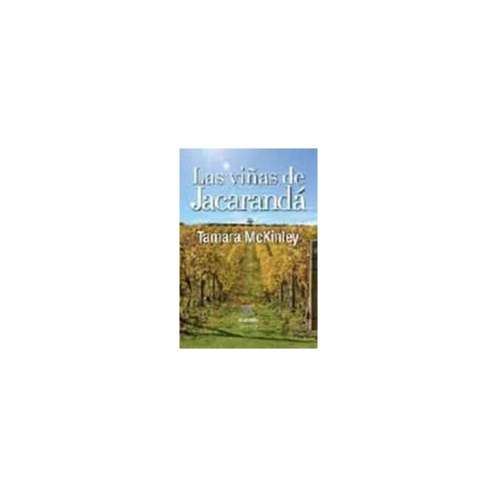 Las Viñas De Jacarandá (Primera edición)